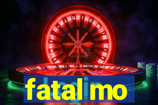 fatal mo